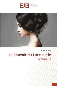 bokomslag Pouvoir du Luxe sur le Produit