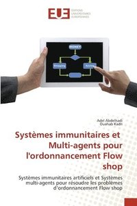 bokomslag Systèmes immunitaires et Multi-agents pour l'ordonnancement Flow shop