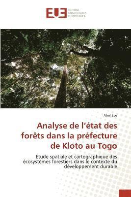 bokomslag Analyse de l'état des forêts dans la préfecture de Kloto au Togo