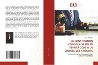 bokomslag Constitution Congolaise Du 18 Février 2006 À La Croisée Des Chemins