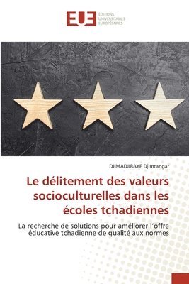 bokomslag Le délitement des valeurs socioculturelles dans les écoles tchadiennes