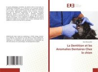 bokomslag La Dentition et les Anomalies Dentaires Chez le chien