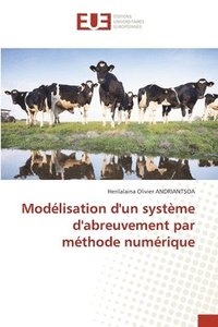 bokomslag Modélisation d'un système d'abreuvement par méthode numérique