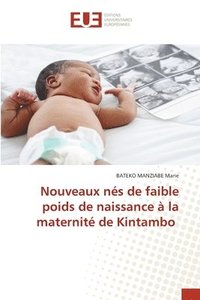 bokomslag Nouveaux nés de faible poids de naissance à la maternité de Kintambo