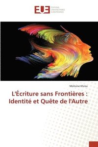 bokomslag L'Écriture sans Frontières: Identité et Quête de l'Autre