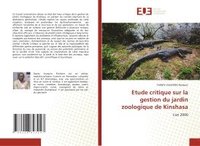 bokomslag Etude critique sur la gestion du jardin zoologique de Kinshasa