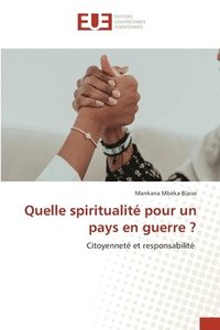bokomslag Quelle spiritualité pour un pays en guerre ?