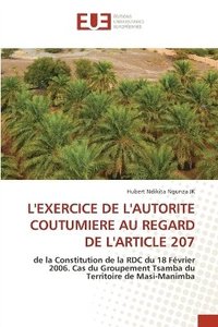 bokomslag L'Exercice de l'Autorite Coutumiere Au Regard de l'Article 207