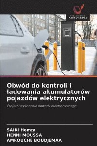 bokomslag Obwód do kontroli i ladowania akumulatorów pojazdów elektrycznych