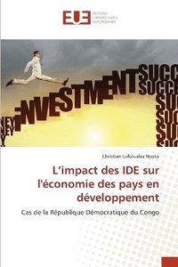 bokomslag L'impact des IDE sur l'économie des pays en développement