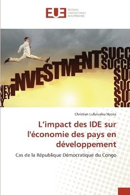 bokomslag L'impact des IDE sur l'économie des pays en développement