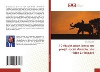 bokomslag 10 étapes pour lancer un projet social durable : de l'idée à l'impact