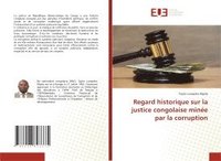 bokomslag Regard historique sur la justice congolaise minée par la corruption