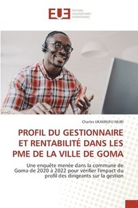 bokomslag Profil Du Gestionnaire Et Rentabilité Dans Les Pme de la Ville de Goma