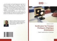 bokomslag Guide pour les Travaux Pratiques d'Optique Ondulatoire