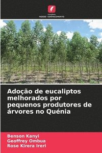 bokomslag Adoção de eucaliptos melhorados por pequenos produtores de árvores no Quénia