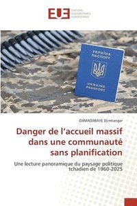 bokomslag Danger de l'accueil massif dans une communauté sans planification