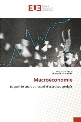 Loubna Oumari, Mourad Es-Salmani, Loubna OUMARI, Mourad ES-SALMANI - Macroéconomie, Häftad