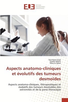 bokomslag Aspects anatomo-cliniques et évolutifs des tumeurs desmoïdes