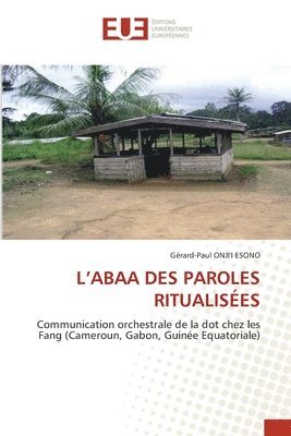 bokomslag L'Abaa Des Paroles Ritualisées