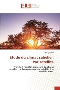 bokomslag Etude du climat sahélien Par satellite