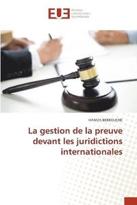 bokomslag gestion de la preuve devant les juridictions internationales