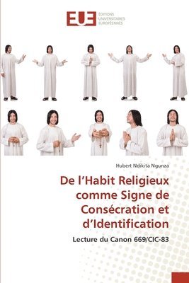bokomslag De l'Habit Religieux comme Signe de Consécration et d'Identification