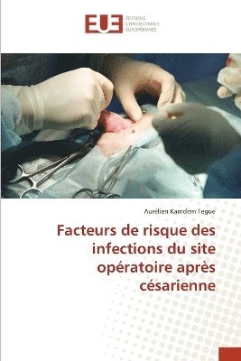 bokomslag Facteurs de risque des infections du site opératoire après césarienne