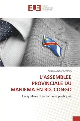 bokomslag L'Assemblee Provinciale Du Maniema En Rd. Congo