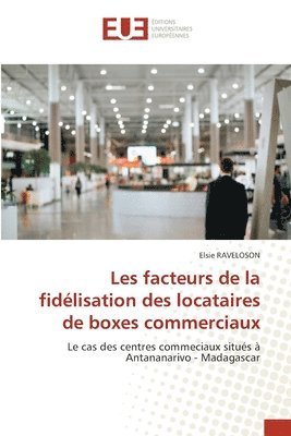 bokomslag Les facteurs de la fidélisation des locataires de boxes commerciaux