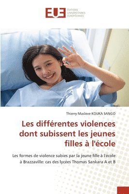 bokomslag Les différentes violences dont subissent les jeunes filles à l'école