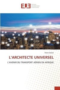 bokomslag L'Architecte Universel