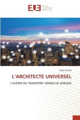 bokomslag L'Architecte Universel