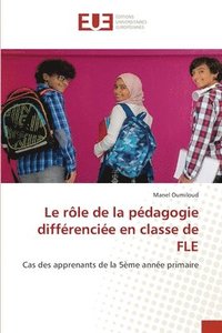 bokomslag Le rôle de la pédagogie différenciée en classe de FLE