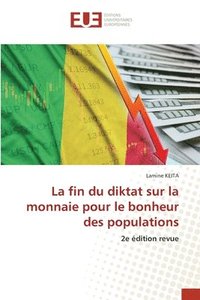 bokomslag fin du diktat sur la monnaie pour le bonheur des populations