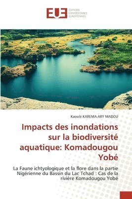 bokomslag Impacts des inondations sur la biodiversité aquatique: Komadougou Yobé