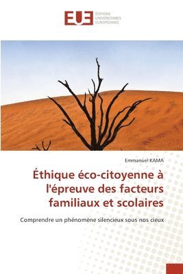 bokomslag Éthique éco-citoyenne à l'épreuve des facteurs familiaux et scolaires