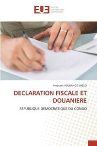 bokomslag Declaration Fiscale Et Douaniere