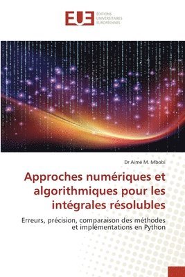 bokomslag Approches numériques et algorithmiques pour les intégrales résolubles
