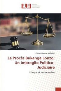 bokomslag Le Procès Bukanga Lonzo: Un Imbroglio Politico-Judiciaire