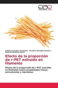 bokomslag Efecto de la proporción de r-PET extruido en filamento