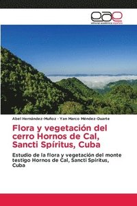 bokomslag Flora y vegetación del cerro Hornos de Cal, Sancti Spíritus, Cuba