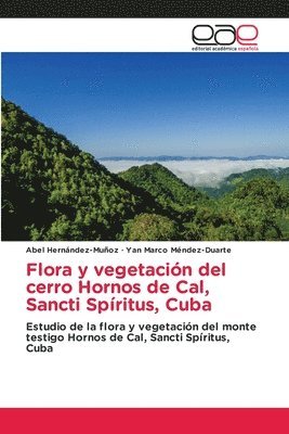 Flora y vegetación del cerro Hornos de Cal, Sancti Spíritus, Cuba 1