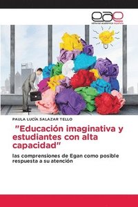 bokomslag "Educación imaginativa y estudiantes con alta capacidad"