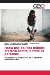 bokomslag Hacia una política pública efectiva contra la trata de personas