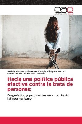 bokomslag Hacia una política pública efectiva contra la trata de personas