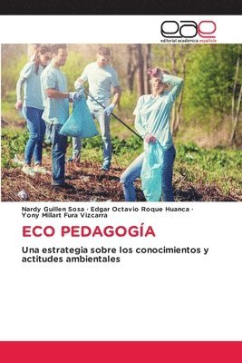 Nardy Guillen Sosa, Edgar Octavio Roque Huanca, Yony Millart Fura Vizcarra - Eco Pedagogía, Häftad
