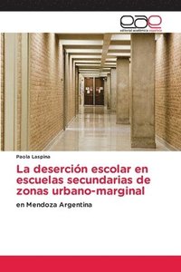 bokomslag La deserción escolar en escuelas secundarias de zonas urbano-marginal