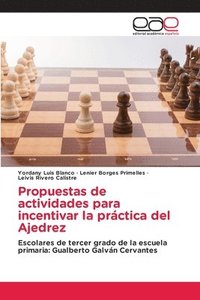bokomslag Propuestas de actividades para incentivar la práctica del Ajedrez