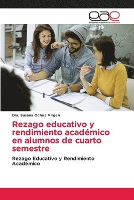bokomslag Rezago educativo y rendimiento académico en alumnos de cuarto semestre